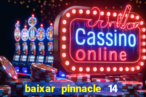 baixar pinnacle 14 via torrent